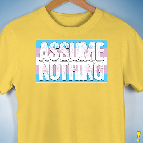 Assume Nothing Transgender Pride Flag Premium Unisex T-Shirt - Yellow